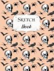 Sketch Book: Halloween Sketchbook Scetchpad for Drawing or Doodling Notebook Pad for Creative Artists #4 Skull Bat Spider Crow Cover Image