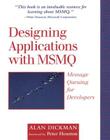 Designing Applications with Msmq: Message Queuing for Developers (Addison-Wesley Microsoft Technology) Cover Image