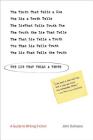 The Lie That Tells a Truth: A Guide to Writing Fiction By John Dufresne Cover Image