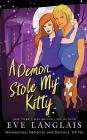 A Demon Stole My Kitty (Werewolves #3) By Eve Langlais Cover Image