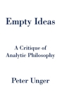 Empty Ideas: A Critique of Analytic Philosophy Cover Image