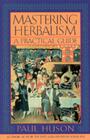 Mastering Herbalism: A Practical Guide Cover Image