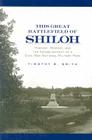 This Great Battlefield Of Shiloh: History, Memory, And The Establishment Of A Cover Image
