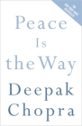 Peace Is the Way: Bringing War and Violence to an End Cover Image