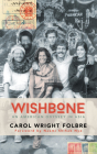 Wishbone: An American Odyssey in Asia By Carol Wright Folbre, Naomi Shihab Nye (Foreword by) Cover Image
