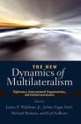 The New Dynamics of Multilateralism: Diplomacy, International Organizations, and Global Governance By James P. Muldoon, Joann Fagot Aviel, Richard Reitano Cover Image