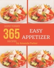 Oops! 365 Yummy Easy Appetizer Recipes: An One-of-a-kind Yummy Easy Appetizer Cookbook By Amanda Parker Cover Image