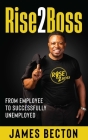 Rise2Boss: From Employee to Successfully Unemployed Cover Image