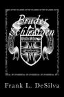 Bruder Schweigen: The Story of the Silent Brothers By Frank L. Desilva Cover Image