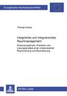 Integriertes Und Integrierendes Raummanagement: Entwicklungslinien, Probleme Und Loesungsansaetze Einer Modernisierten Raumordnung Und Raumplanung (Europaeische Hochschulschriften / European University Studie #2783) By Thomas Kienle Cover Image