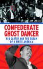 Unmasking the Klansman: The Double Life of Asa and Forrest Carter By Dan T. Carter Cover Image