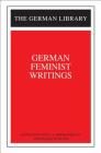 German Feminist Writings (German Library) By Patricia A. Herminghouse (Editor), Magda Mueller (Editor) Cover Image