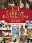 101 Great Illustrators from the Golden Age, 1890-1925 By Jeff A. Menges Cover Image