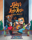 Abby's Magic Music: Billy's Story By Tracy Watland Cover Image