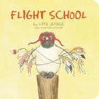 Flight School By Lita Judge, Lita Judge (Illustrator) Cover Image