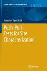 Push-Pull Tests for Site Characterization (Lecture Notes in Earth System Sciences #144) By Jonathan David Istok Cover Image