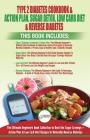 Type 2 Diabetes Cookbook & Action Plan, Sugar Detox, Low Carb Diet & Reverse Diabetes - 4 Books in 1 Bundle: The Ultimate Beginner's Book Collection T By Simone Jacobs, Louise Jiannes, Hmw Publishing (Editor) Cover Image