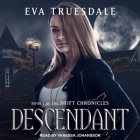 Descendant By Eva Truesdale, Vanessa Johansson (Read by) Cover Image