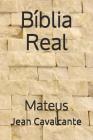 Bíblia Real: Mateus Novo Testamento By Jean Leandro Cavalcante Cover Image