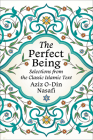 The Perfect Being: Selections from the Classic Islamic Text Cover Image
