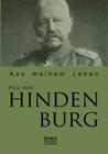 Paul von Hindenburg: Aus meinem Leben By Paul Von Hindenburg Cover Image
