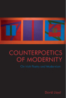 Counterpoetics of Modernity: On Irish Poetry and Modernism By David Lloyd Cover Image