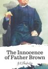 The Innocence of Father Brown By G. K. Chesterton Cover Image