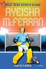 Ayeisha McFerran: Great Irish Sports Stars By David Caren Cover Image
