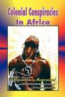 Colonial Conspiracies in Africa Cover Image