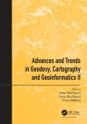 Advances and Trends in Geodesy, Cartography and Geoinformatics II: Proceedings of the 11th International Scientific and Professional Conference on Geo By Soňa Molčíková (Editor), Viera Hurčíková (Editor), Peter Blist'an (Editor) Cover Image