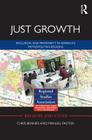 Just Growth: Inclusion and Prosperity in America's Metropolitan Regions (Regions and Cities #50) By Chris Benner, Manuel Pastor Cover Image