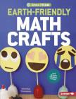 Earth-Friendly Math Crafts (Green Steam) By Veronica Thompson, Veronica Thompson (Photographer) Cover Image