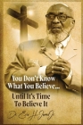 You don't know what you believe... until it's time to believe it! By Eric H. Jones Cover Image