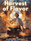 Harvest of Flavor: A Culinary Exploration of Living Cover Image