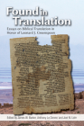 Found in Translation: Essays on Jewish Biblical Translation in Honor of Leonard J. Greenspoon By James W. Barker (Editor), Anthony Le Donne (Editor), Joel N. Lohr (Editor) Cover Image