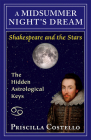 A Midsummer Night's Dream: The Hidden Astrological Keys (Shakespeare and the Stars series) Cover Image