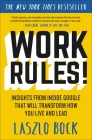 Work Rules!: Insights from Inside Google That Will Transform How You Live and Lead By Laszlo Bock Cover Image