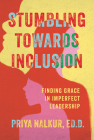 Stumbling Towards Inclusion: Finding Grace in Imperfect Leadership Cover Image