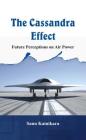 The Cassandra Effect: Future Perceptions on Air Power Cover Image