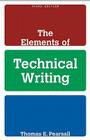 The Elements of Technical Writing By Thomas Pearsall, Kelli Cargile Cook Cover Image