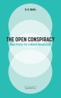 The Open Conspiracy: Blue Prints for a World Revolution By H. G. Wells Cover Image