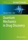 Quantum Mechanics in Drug Discovery (Methods in Molecular Biology #2114) By Alexander Heifetz (Editor) Cover Image