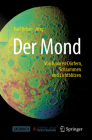 Der Mond: Von Lunaren Dörfern, Schrammen Und Lichtblitzen By Karl Urban (Editor) Cover Image