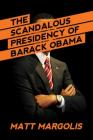 The Scandalous Presidency of Barack Obama Cover Image