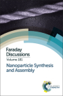 Nanoparticle Synthesis and Assembly: Faraday Discussion 181 (Faraday Discussions #181) By Royal Society of Chemistry (Other) Cover Image