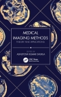 Medical Imaging Methods: Theory and Applications By Ashutosh Kumar Shukla (Editor) Cover Image