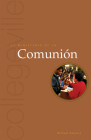 El Ministerio de la Comunion: Segunda edición = El Ministerio de La Comunion (Collegeville Ministry) Cover Image