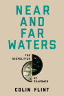 Near and Far Waters: The Geopolitics of Seapower Cover Image