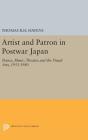 Artist and Patron in Postwar Japan: Dance, Music, Theater, and the Visual Arts, 1955-1980 (Princeton Legacy Library #709) By Thomas R. H. Havens Cover Image