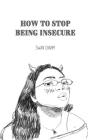 How to Stop Being Insecure By Swan Charm Cover Image